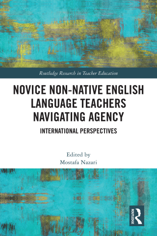 Novice Non-native English Language Teachers Navigating Agency