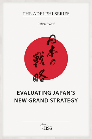 Evaluating Japan’s New Grand Strategy