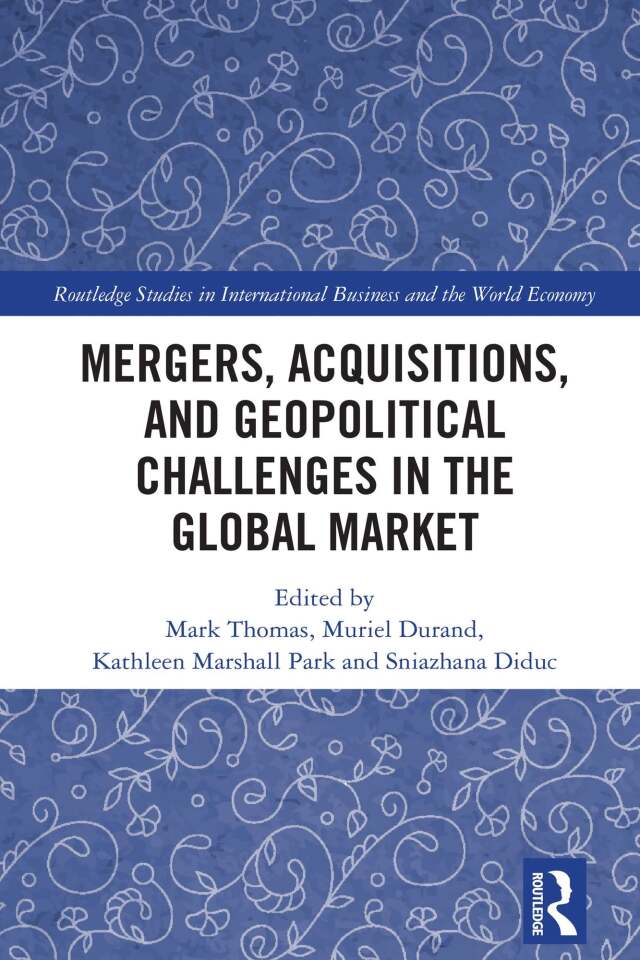 Mergers, Acquisitions, and Geopolitical Challenges in the Global Market