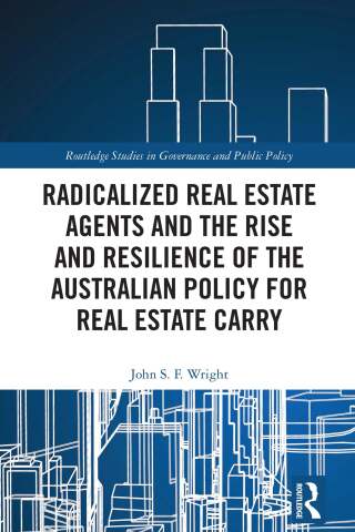 Radicalized Real Estate Agents and the Rise and Resilience of the Australian Policy for Real Estate Carry