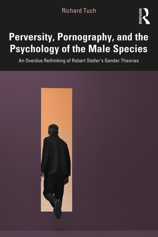 Perversity, Pornography, and the Psychology of the Male Species