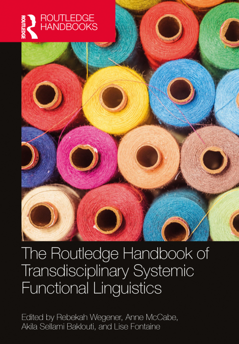 Cover image for book The Routledge Handbook of Transdisciplinary Systemic Functional Linguistics