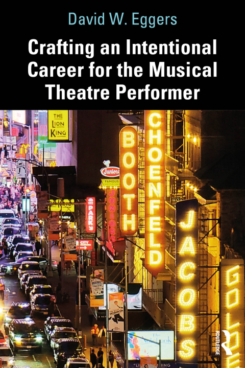 Cover image for book Crafting an Intentional Career for the Musical Theatre Performer