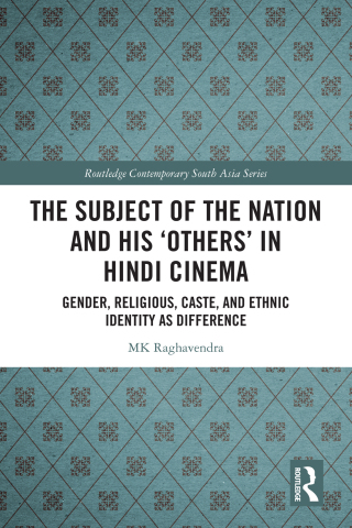 The Subject of the Nation and his 'Others' in Hindi Cinema