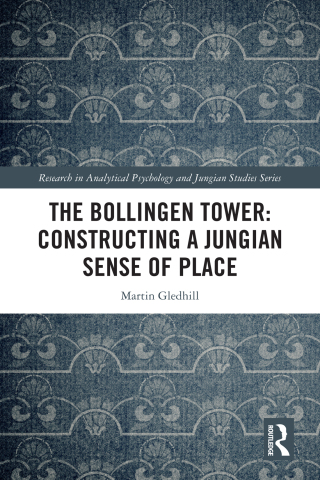 The Bollingen Tower: Constructing a Jungian Sense of Place