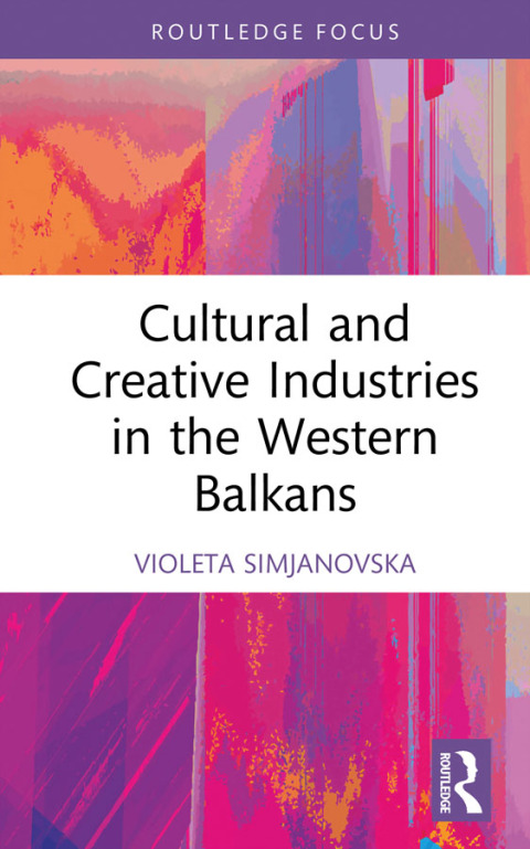 Cover image for book Cultural and Creative Industries in the Western Balkans