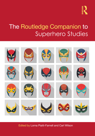 The Routledge Companion to Superhero Studies