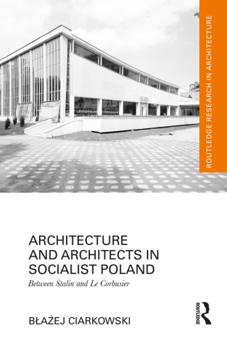 Architecture and Architects in Socialist Poland