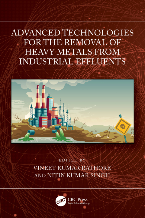 Cover image for book Advanced Technologies for the Removal of Heavy Metals from Industrial Effluents