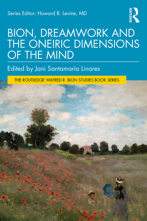 Cover image for book Bion, Dreamwork and the Oneiric Dimensions of the Mind