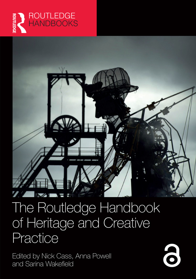 The Routledge Handbook of Heritage and Creative Practice