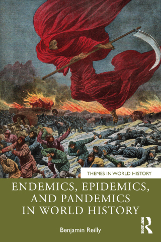Endemics, Epidemics, and Pandemics in World History