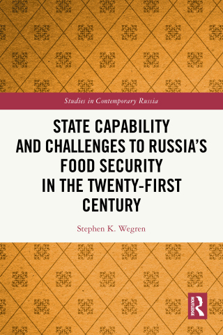State Capability and Challenges to Russia’s Food Security in the Twenty-first Century