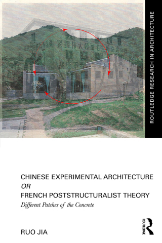 Chinese Experimental Architecture Or French Poststructuralist Theory