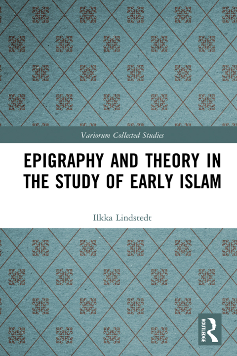 Cover image for book Epigraphy and Theory in the Study of Early Islam