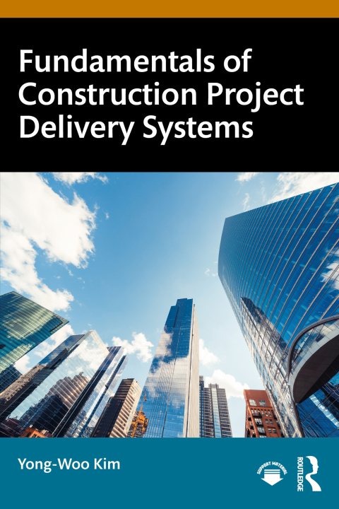 Cover image for book Fundamentals of Construction Project Delivery Systems