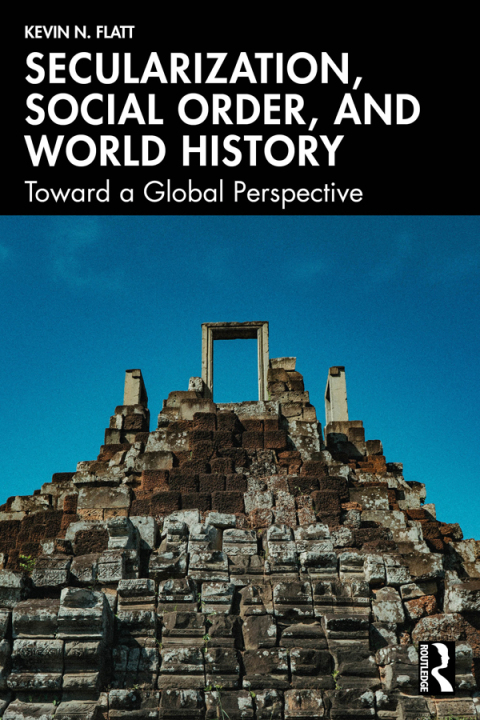 Cover image for book Secularization, Social Order, and World History