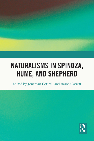 Naturalisms in Spinoza, Hume, and Shepherd