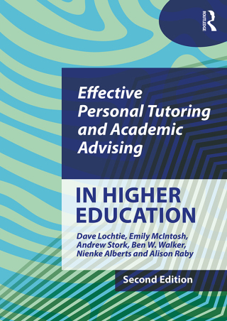 Effective Personal Tutoring and Academic Advising in Higher Education