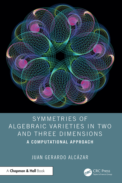 Cover image for book Symmetries of Algebraic Varieties in Two and Three Dimensions