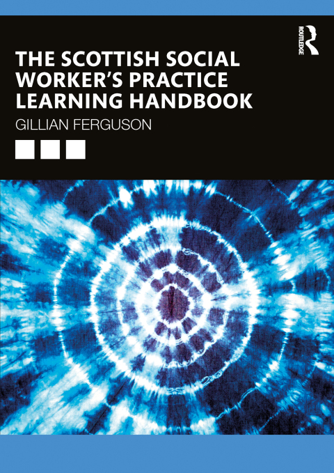 Cover image for book The Scottish Social Worker’s Practice Learning Handbook