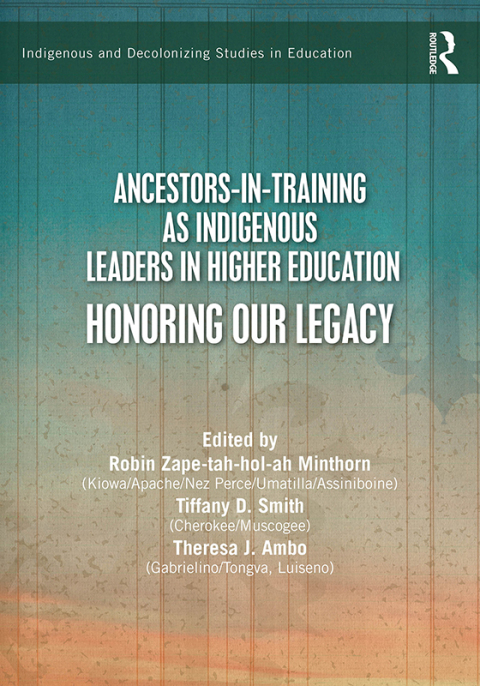 Cover image for book Ancestors-in-Training as Indigenous Leaders in Higher Education