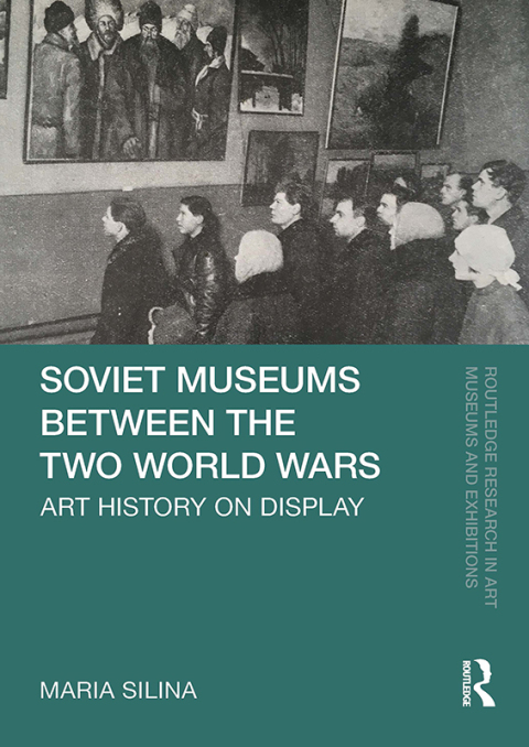 Cover image for book Soviet Museums Between the Two World Wars