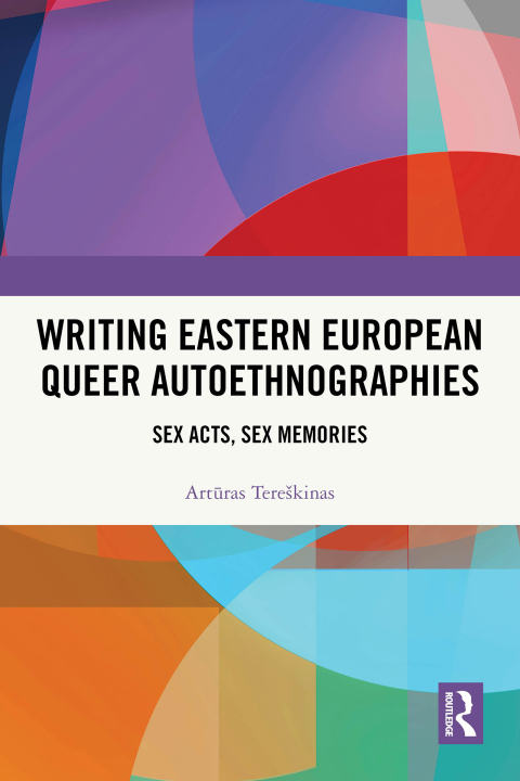 Cover image for book Writing Eastern European Queer Autoethnographies