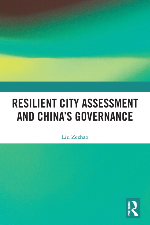 Cover image for book Resilient City Assessment and China’s Governance