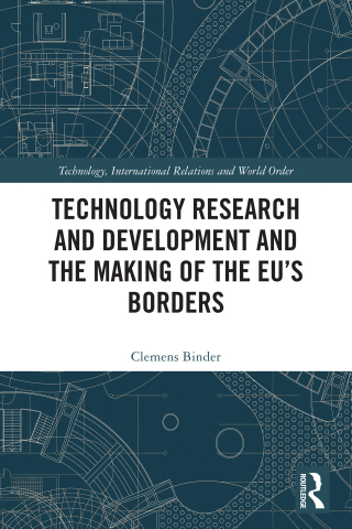 Technology Research and Development and the Making of the EU’s Borders
