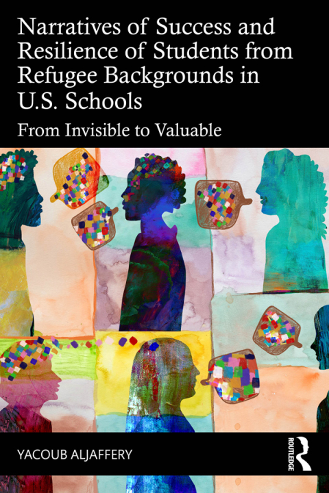 Cover image for book Narratives of Success and Resilience of Students from Refugee Backgrounds in U.S. Schools