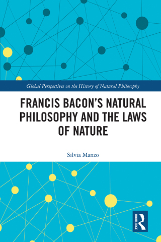 Francis Bacon’s Natural Philosophy and the Laws of Nature