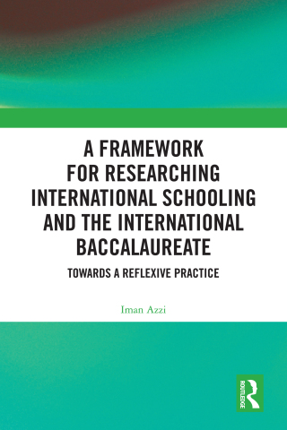 A Framework for Researching International Schooling and the International Baccalaureate