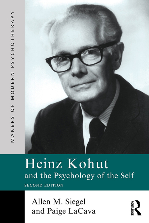 Cover image for book Heinz Kohut and the Psychology of the Self