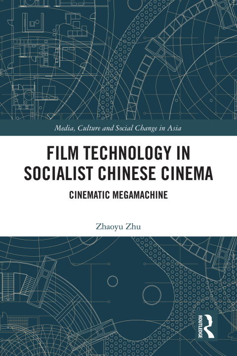 Cover image for book Film Technology in Socialist Chinese Cinema