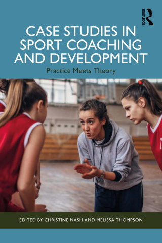 Case Studies in Sport Coaching and Development
