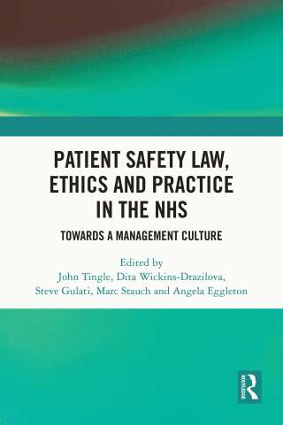 Patient Safety Law, Ethics and Practice in the NHS