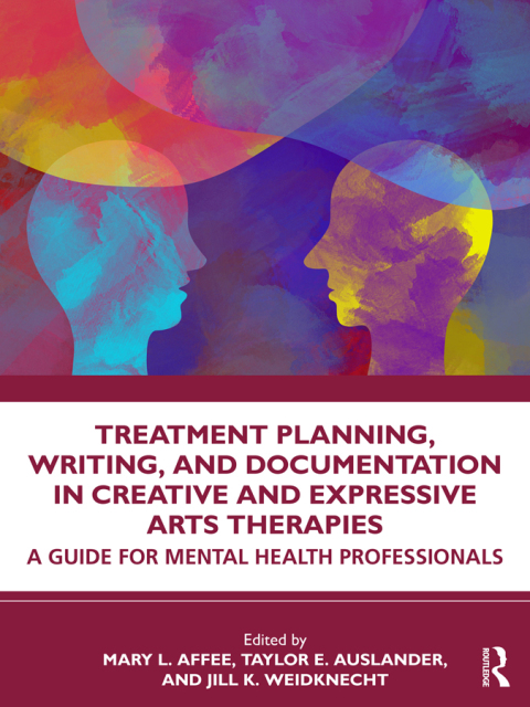 Cover image for book Treatment Planning, Writing, and Documentation in Creative and Expressive Arts Therapies