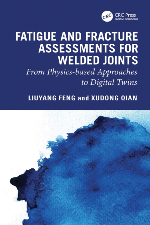 Cover image for book Fatigue and Fracture Assessments for Welded Joints