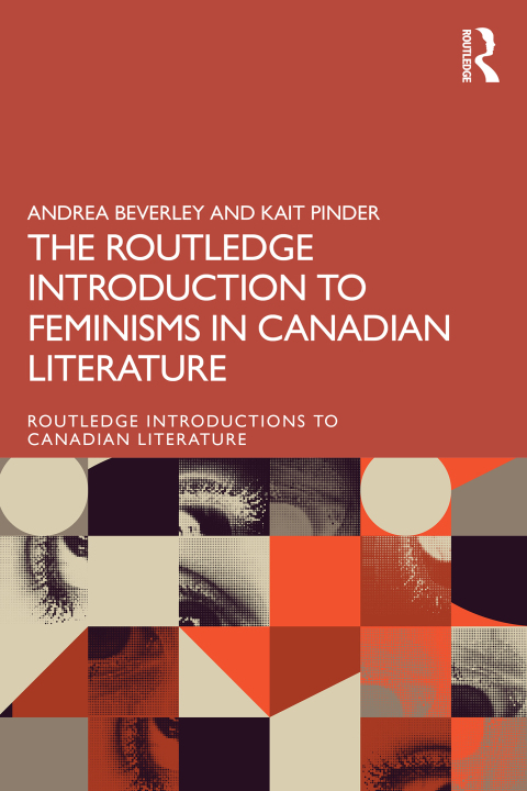 Cover image for book The Routledge Introduction to Feminisms in Canadian Literature