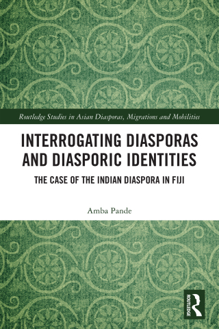 Interrogating Diasporas and Diasporic Identities