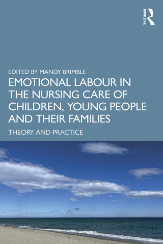 Emotional Labour in the Nursing Care of Children, Young People and their Families