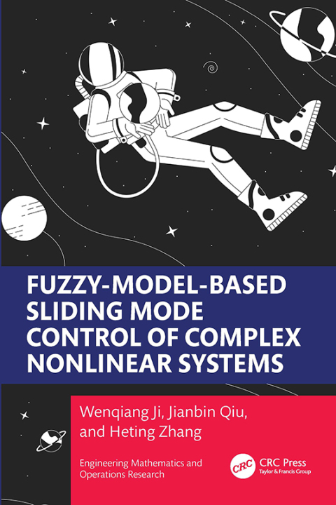 Cover image for book Fuzzy Model-Based Sliding Mode Control of Complex Nonlinear Systems