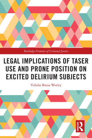 Legal Implications of Taser Use and Prone Position on Excited Delirium Subjects