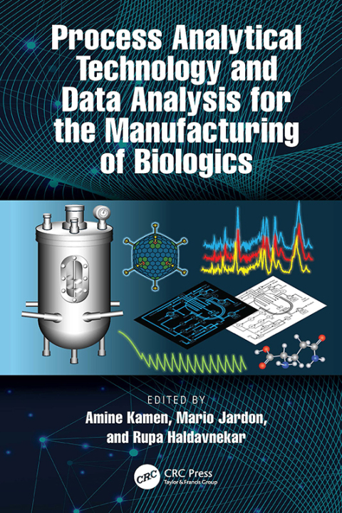 Cover image for book Process Analytical Technology and Data Analysis for the Manufacturing of Biologics