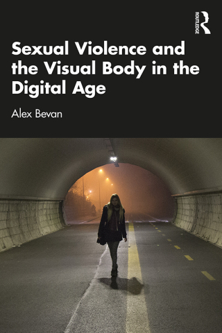 Sexual Violence and the Visual Body in the Digital Age