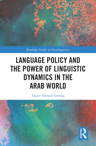 Language Policy and the Power of Linguistic Dynamics in the Arab World