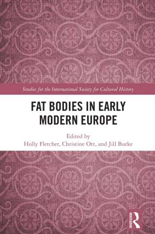Fat Bodies in Early Modern Europe