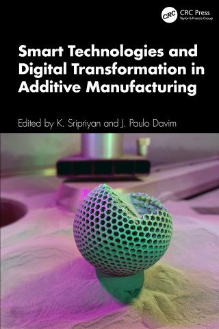 Smart Technologies and Digital Transformation in Additive Manufacturing