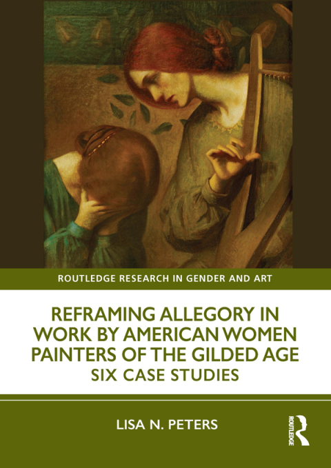 Cover image for book Reframing Allegory in Work by American Women Painters of the Gilded Age
